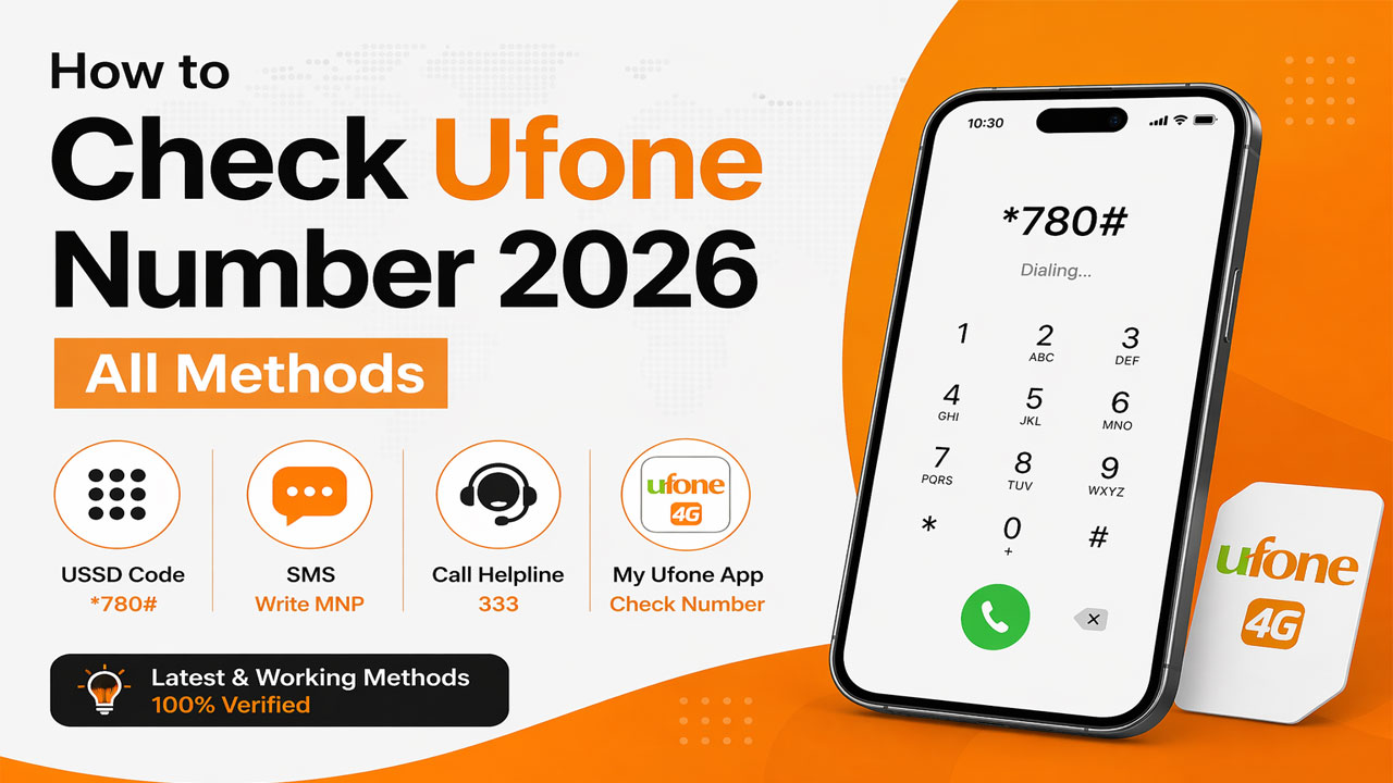 How to Check Ufone Number 2026: All Methods