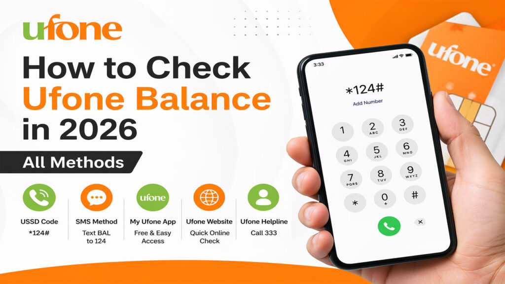 How to Check Ufone Balance in 2026 All Methods